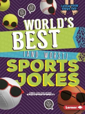 World's Best (and Worst) Sports Jokes by Carlson-Berne, Emma