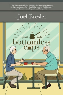 Bottomless Cups by Bresler, Joel