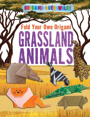 Fold Your Own Origami Grassland Animals by Owen, Ruth