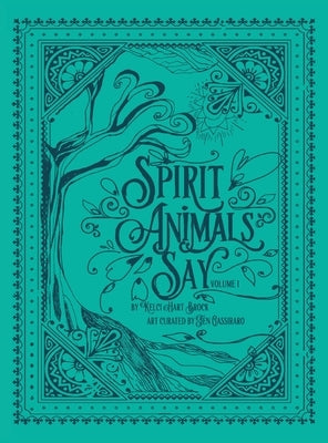 Spirit Animals Say: Volume 1 by Brock, Kelci Hart