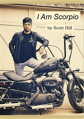 I Am Scorpio by Hill, Scott