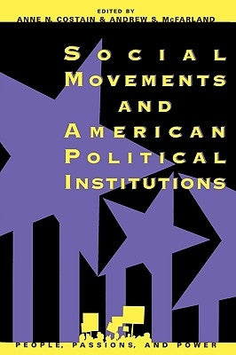 Social Movements and American Political Institutions by Costain, Anne N.