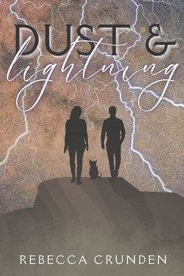Dust & Lightning by Crunden, Rebecca