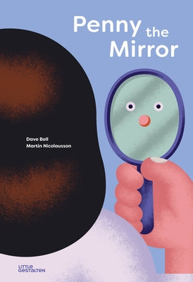 Penny the Mirror by Bell, Dave