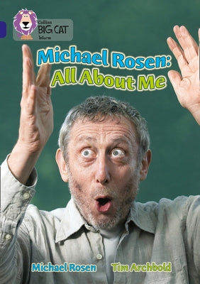 Michael Rosen: All about Me: Band 16/Sapphire by Rosen, Michael