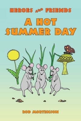 A Hot Summer Day by Mortenson, Rod