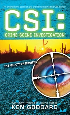 Csi: In Extremis by Goddard, Ken