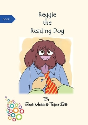 Reggie The Reading Dog by MacKie, Sarah Louise