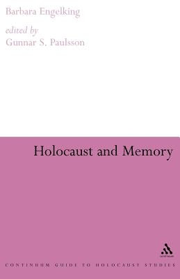 Holocaust and Memory by Engelking, Barbara
