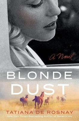 Blonde Dust by De Rosnay, Tatiana