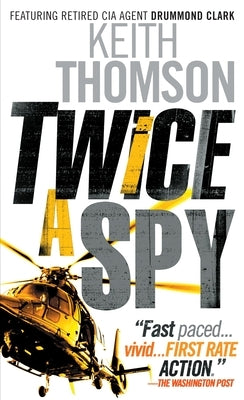 Twice a Spy by Thomson, Keith
