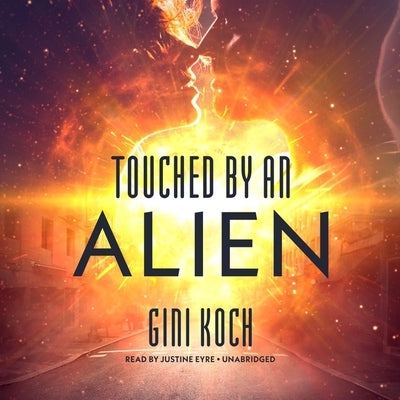 Touched by an Alien by Koch, Gini