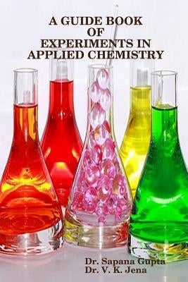 A Guide Book of Experiments in Applied Chemistry by Jena, Vinod