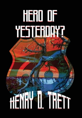 Hero of Yesterday? by Trett, Henry D.