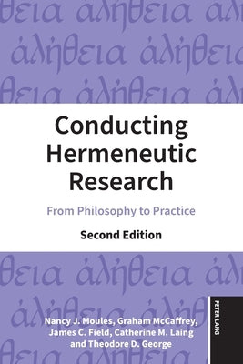 Conducting Hermeneutic Research: From Philosophy to Practice by Steinberg, Shirley R.