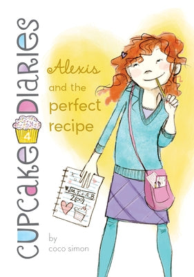 Alexis and the Perfect Recipe: #4 by Simon, Coco