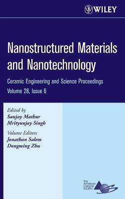 Nanostructured Materials and Nanotechnology, Volume 28, Issue 6 by Mathur, Sanjay