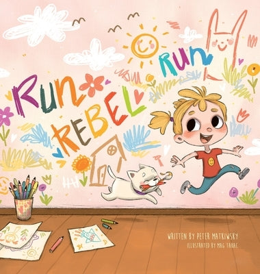 Run Rebel Run by Matkiwsky, Peter