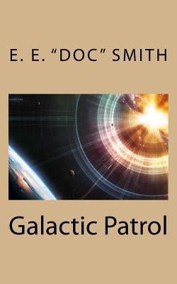 Galactic Patrol by Smith, E. E.