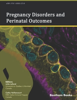 Pregnancy Disorders and Perinatal Outcomes by Vaillancourt, Cathy