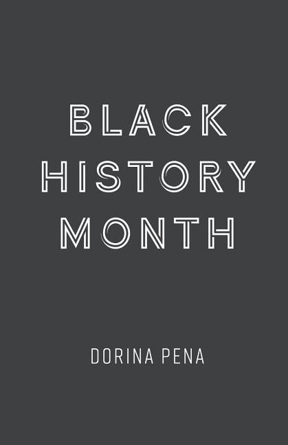 Black History Month by Pena, Dorina