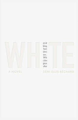 White by Béchard, Deni Ellis
