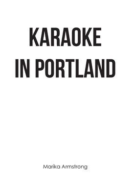 Karaoke in Portland by Armstrong, Marika