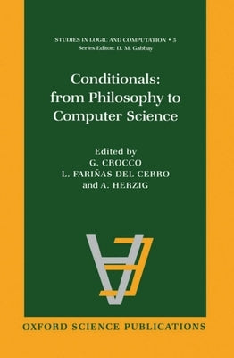 Conditionals: From Philosophy to Computer Science by Crocco, Farinas del Cerro