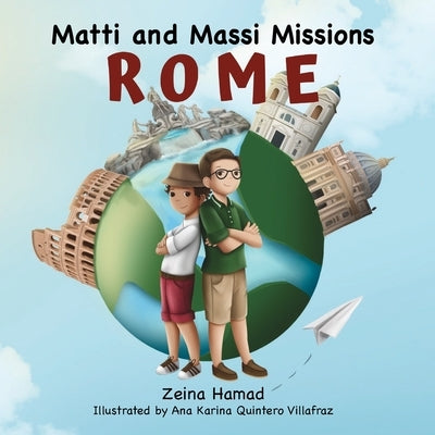 Matti and Massi Missions Rome by Hamad, Zeina