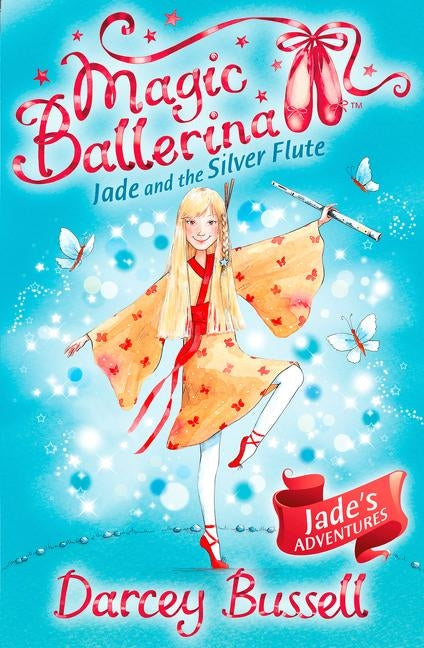 Jade and the Silver Flute by Bussell, Darcey