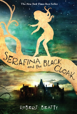 Serafina and the Black Cloak (the Serafina Series Book 1) by Beatty, Robert
