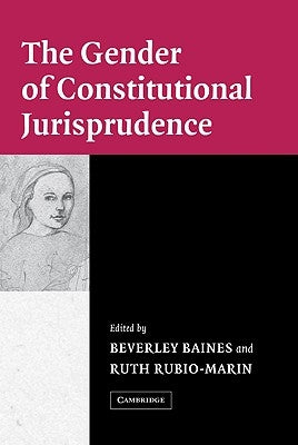 The Gender of Constitutional Jurisprudence by Baines, Beverley