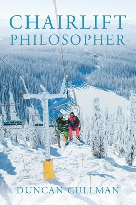 Chairlift Philosopher by Cullman, Duncan