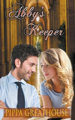 Abby's Keeper by Greathouse, Pippa