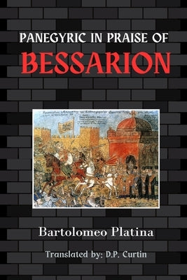 Panegyric in Praise of Bessarion by Platina, Bartolomeo