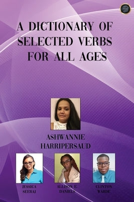A Dictionary of Selected Verbs for All Ages by Clinton Warde, Ashwannie Harripersaud