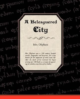 A Beleaguered City by Oliphant, Oliphant