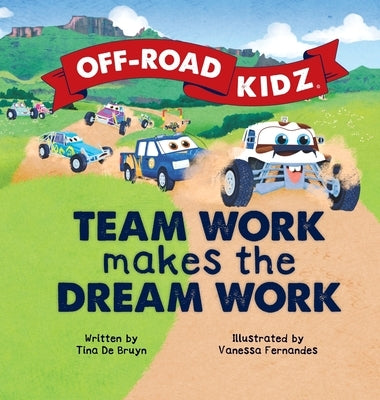 Off-Road Kidz: Team work makes the Dream Work by de Bruyn, Tina