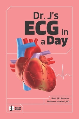 Dr J's ECG in a day by Javaheri, Mohsen