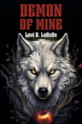 Demon of Mine by LaBelle, Levi B.