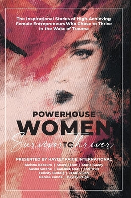 Powerhouse Women: Survivor to Thriver by International, Hayley Paige
