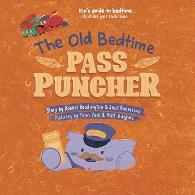 The Old Bedtime Pass Puncher by Boddingtom, Robert
