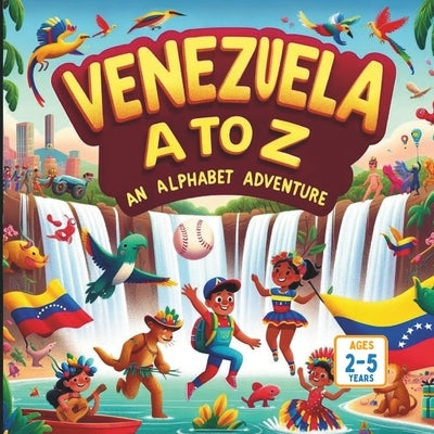 Venezuela A to Z An Alphabet Adventure by Gandhi, Amar