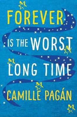 Forever Is the Worst Long Time by Pagaan, Camille