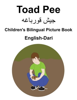 English-Dari Toad Pee/جیش قورباغه Children's Bilingual Picture Book by Carlson, Suzanne