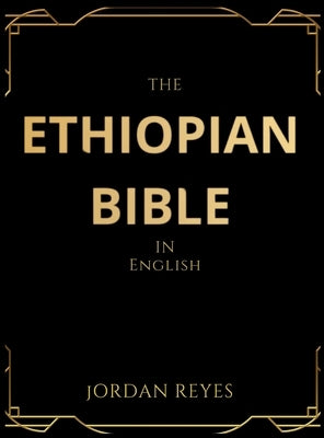 The Ethiopian Bible in English by Reyes, Jordan