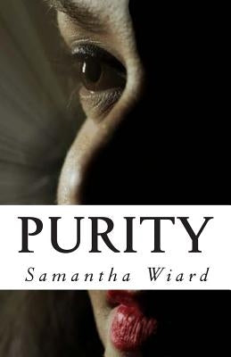 Purity: Behind Closed Doors by Wiard, Samantha R.