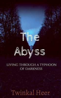 The abyss by Heer, Twinkal