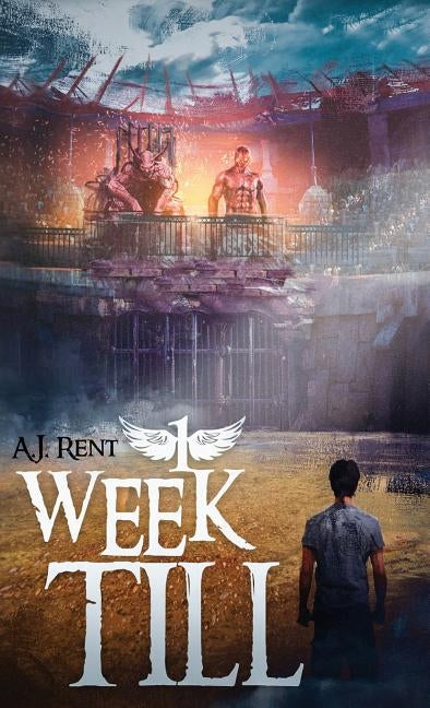 1 Week Till by Rent, A. J.