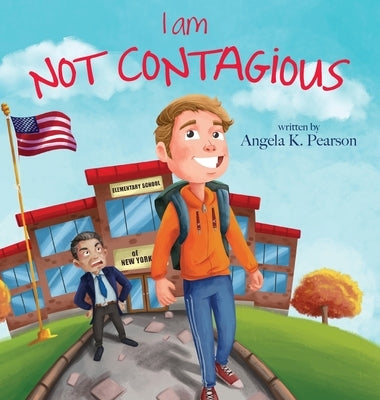 I am NOT Contagious by Pearson, Angela K.